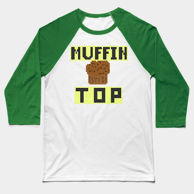 Muffin top pixel Baseball T-Shirt by ManicWax